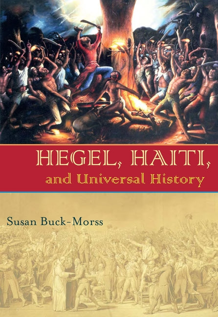 Hegel, Haiti, and Universal History - Ingram