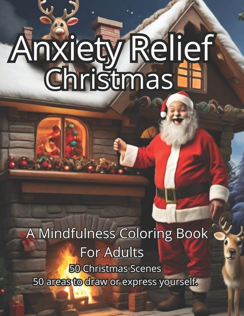 Anxiety Relief Christmas Coloring Book: This exquisite book is a sanctuary for your mind, featuring 50 unique illustrations of Christmas scenes. Exper - Ingram