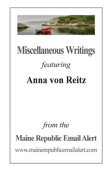 Miscellaneous Writings featuring Anna von Reitz: from the Maine Republic Email Alert - Ingram