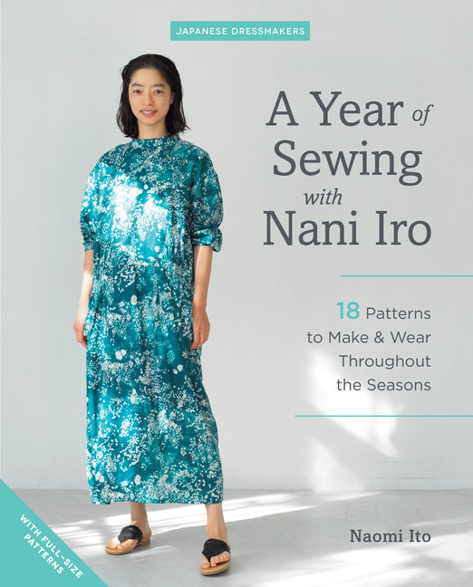 Year of Sewing with Nani Iro: 18 Patterns to Make & Wear Throughout the Seasons - Ingram