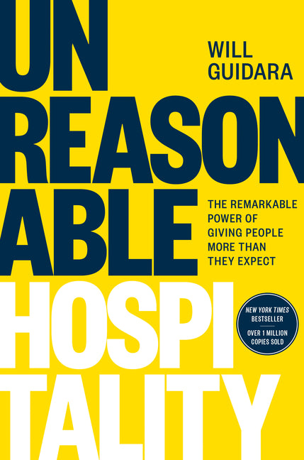 Unreasonable Hospitality: The Remarkable Power of Giving People More Than They Expect - Ingram