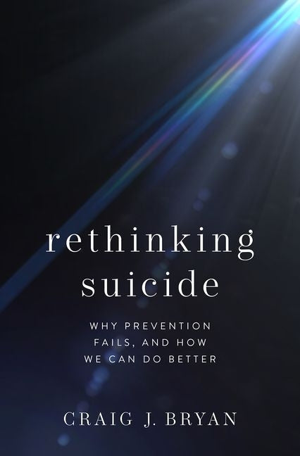 Rethinking Suicide: Why Prevention Fails, and How We Can Do Better - Ingram
