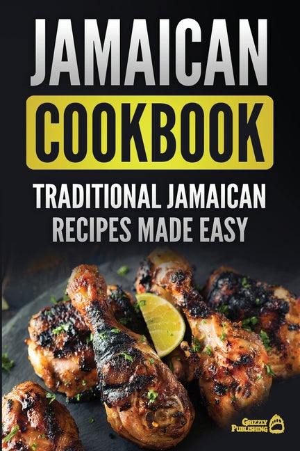 Jamaican Cookbook: Traditional Jamaican Recipes Made Easy - Ingram