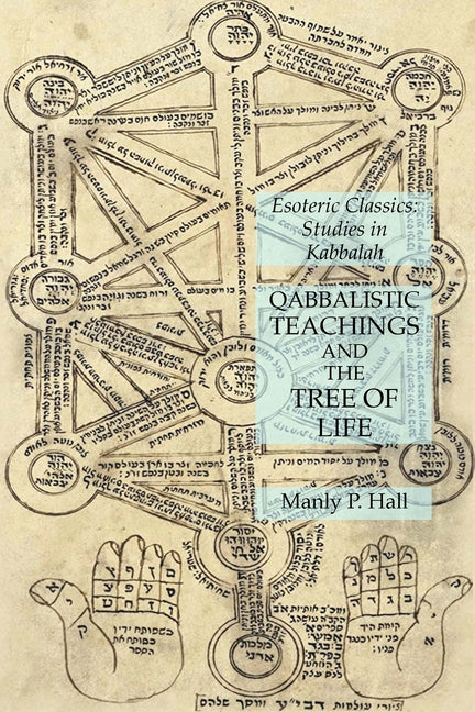 Qabbalistic Teachings and the Tree of Life: Esoteric Classics: Studies in Kabbalah - Ingram