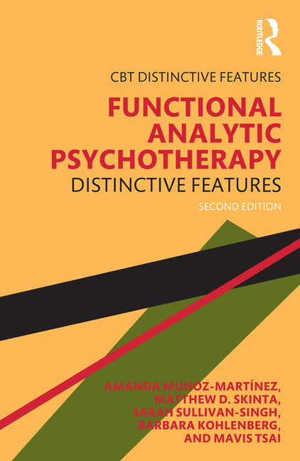 Functional Analytic Psychotherapy: Distinctive Features - Ingram
