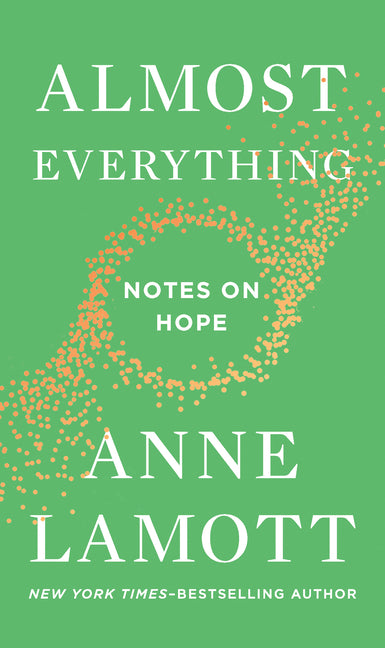 Almost Everything: Notes on Hope - Ingram