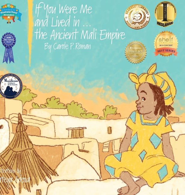 If You Were Me and Lived in...the Ancient Mali Empire: An Introduction to Civilizations Throughout Time - Ingram
