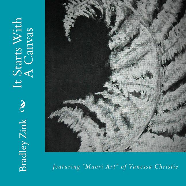 It Starts With A Canvas: featuring "Maori Art" of Vanessa Christie - Ingram