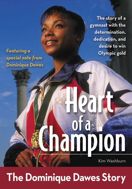 Heart of a Champion: The Dominique Dawes Story - Ingram