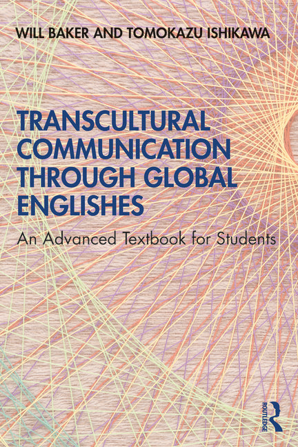 Transcultural Communication Through Global Englishes: An Advanced Textbook for Students - Ingram