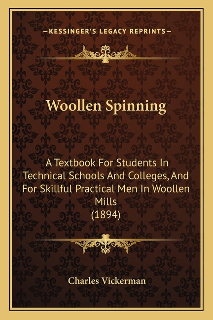 Woollen Spinning: A Textbook For Students In Technical Schools And Colleges, And For Skillful Practical Men In Woollen Mills (1894) - Ingram