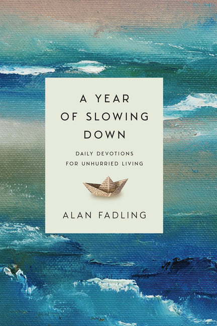 Year of Slowing Down: Daily Devotions for Unhurried Living - Ingram