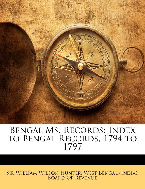Bengal Ms. Records: Index to Bengal Records, 1794 to 1797 - Ingram