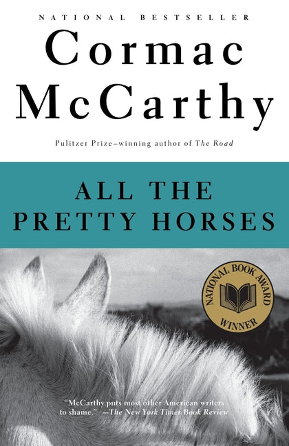 All the Pretty Horses: Border Trilogy 1 (National Book Award Winner) - Ingram