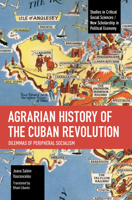 Agrarian History of the Cuban Revolution: Dilemmas of Peripheral Socialism - Ingram