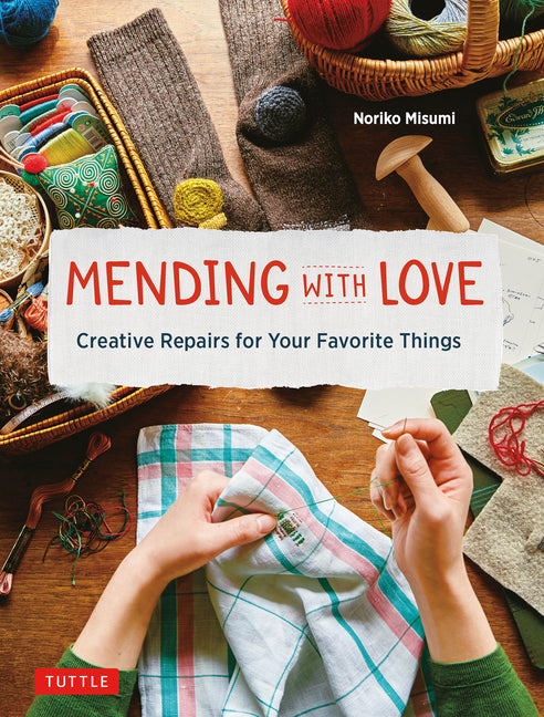 Mending with Love: Creative Repairs for Your Favorite Things - Ingram
