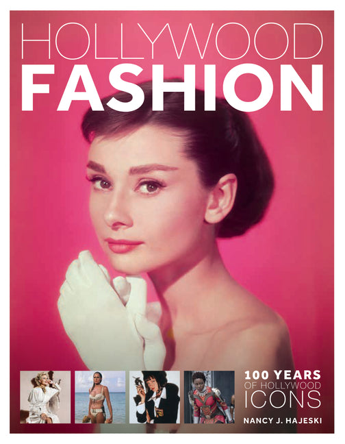 Hollywood Fashion: 100 Years of Hollywood Icons - Ingram