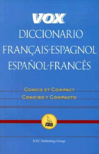 Vox Diccionario Francais-Espagnol/Espanol-Frances: Concis Et Compact/Concisco y Compacto - Ingram