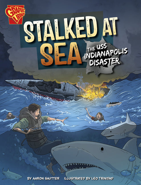 Stalked at Sea: The USS Indianapolis Disaster - Ingram