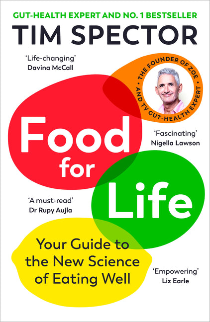 Food for Life: The New Science of Eating Well, by the #1 Bestselling Author of Spoon-Fed - Ingram
