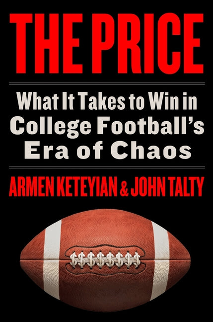Price: What It Takes to Win in College Football's Era of Chaos - Ingram