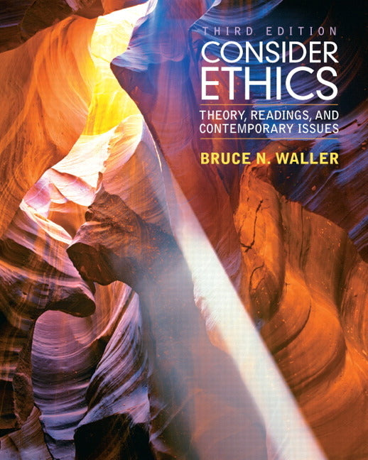 Consider Ethics: Theory, Readings, and Contemporary Issues - Ingram