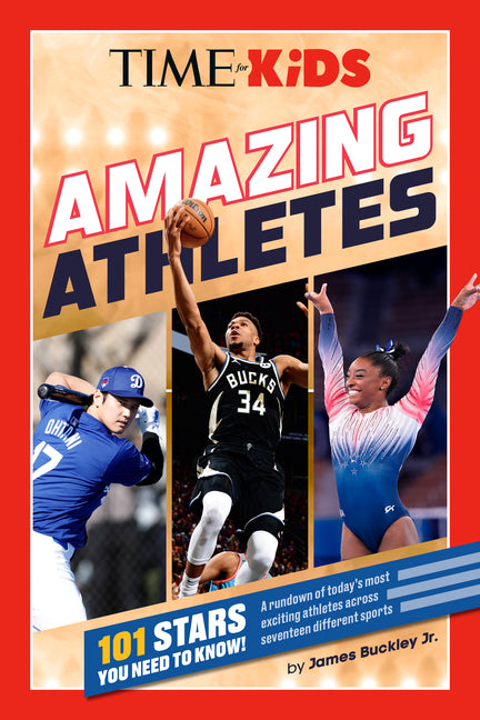Time for Kids: Amazing Athletes: 101 Stars You Need to Know! - Ingram