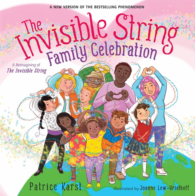 Invisible String Family Celebration: A Reimagining of the Invisible String - Ingram