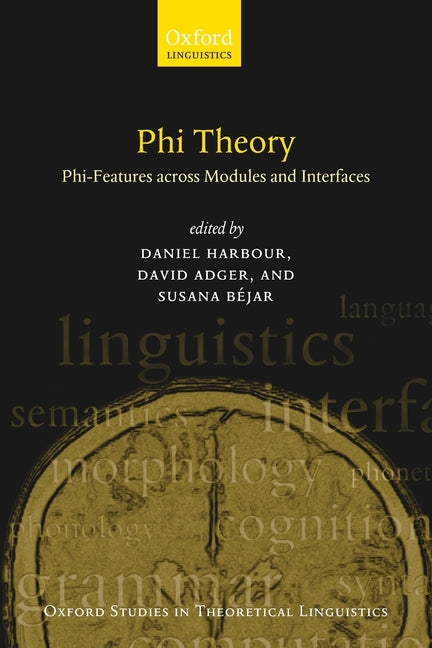 Phi Theory: Phi-Features Across Modules and Interfaces - Ingram