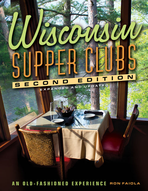 Wisconsin Supper Clubs: An Old-Fashioned Experience - Ingram