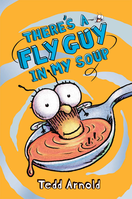 There's a Fly Guy in My Soup (Fly Guy #12): Volume 12 - Ingram