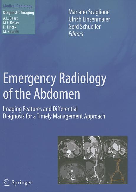 Emergency Radiology of the Abdomen: Imaging Features and Differential Diagnosis for a Timely Management Approach - Ingram