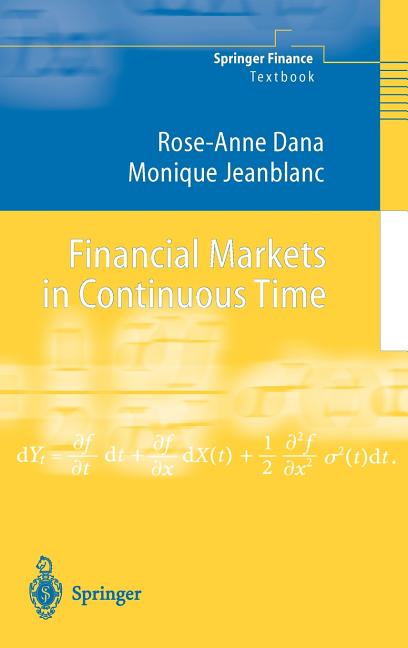 Financial Markets in Continuous Time (2003) - Ingram