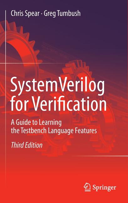 Systemverilog for Verification: A Guide to Learning the Testbench Language Features (2012) - Ingram