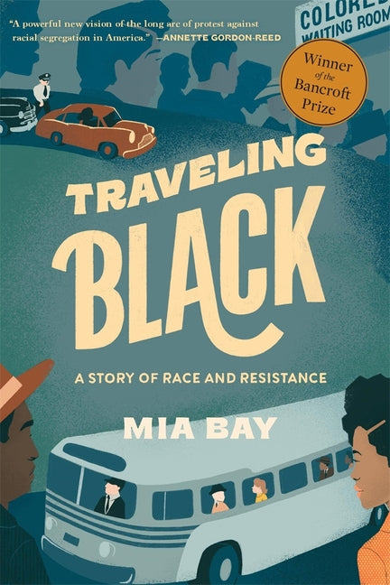 Traveling Black: A Story of Race and Resistance - Ingram