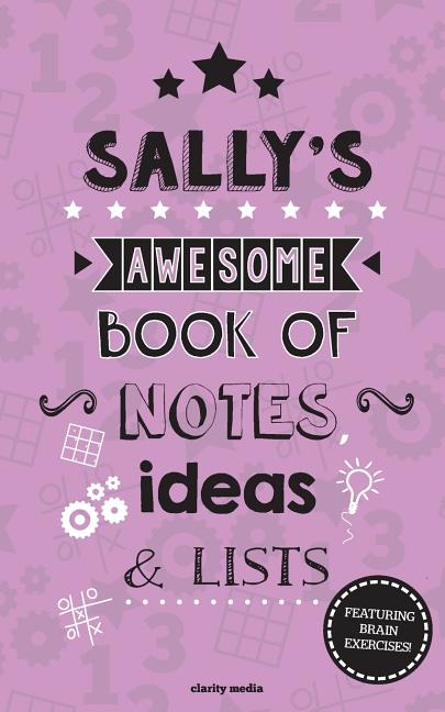 Sally's Awesome Book Of Notes, Lists & Ideas: Featuring brain exercises! - Ingram