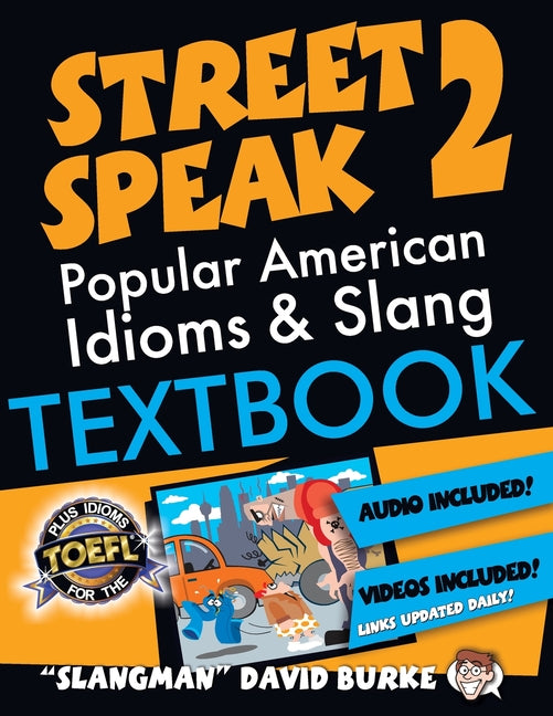 Slangman Guide to STREET SPEAK 2: The Complete Course in American Slang & Idioms - Ingram