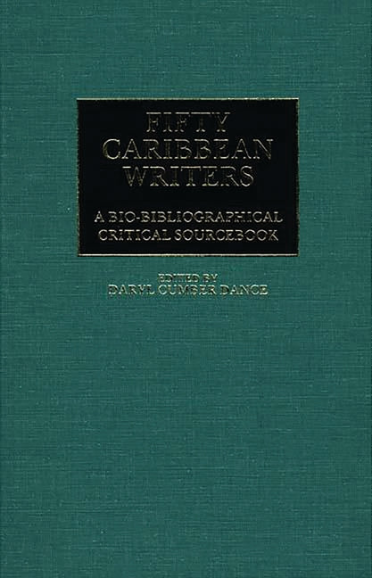 Fifty Caribbean Writers: A Bio-Bibliographical Critical Sourcebook - Ingram