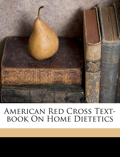 American Red cross text-book on home dietetics - Ingram