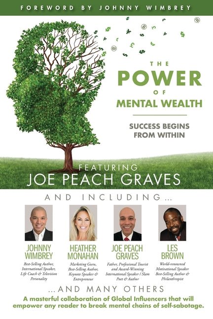 POWER of MENTAL WEALTH Featuring Joe Peach Graves: Success Begins From Within - Ingram