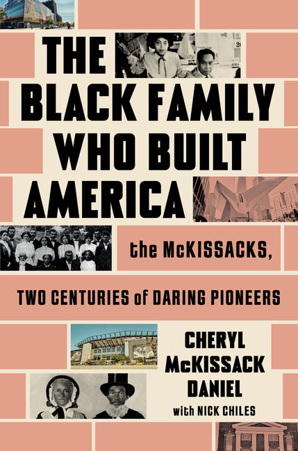 Black Family Who Built America: The McKissacks, Two Centuries of Daring Pioneers - Ingram