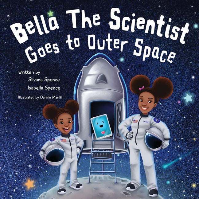 Bella the Scientist Goes to Outer Space - Ingram