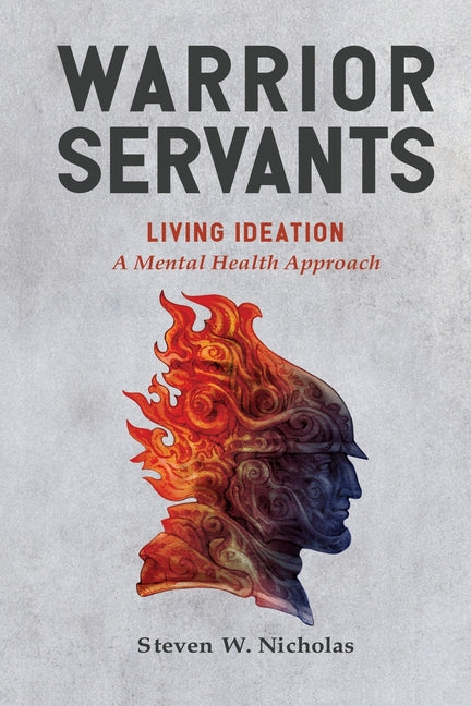 Warrior Servants: Living Ideation: A Mental Health Approach - Ingram