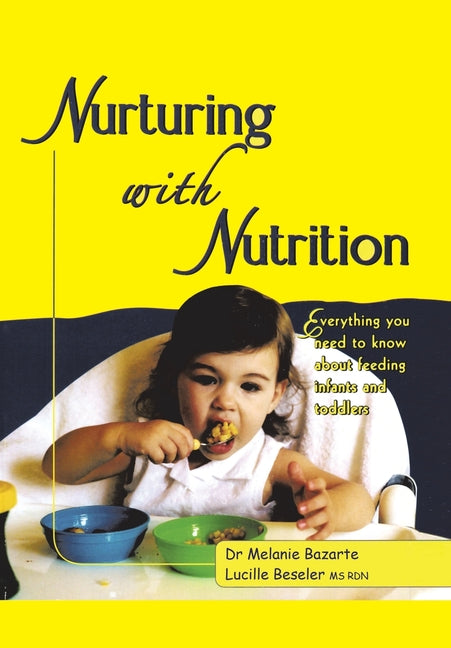 Nurturing with Nutrition: Everything You Need to Know About Feeding Infants and Toddlers - Ingram