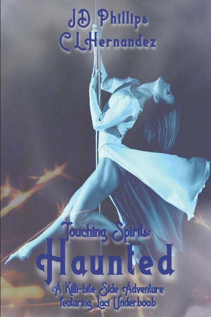 Touching Spirits: Haunted: featuring Laci Underboob - Ingram