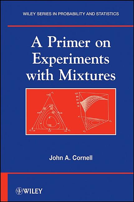 Primer on Experiments with Mixtures - Ingram
