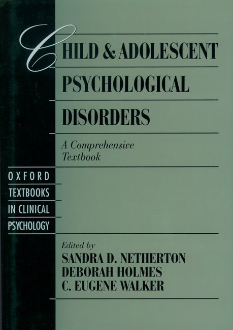Child and Adolescent Psychological Disorders: A Comprehensive Textbook - Ingram