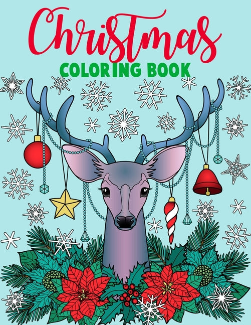 Christmas coloring book.: Merry Christmas Coloring Book with Fun, Easy, and Relaxing Designs for Adults Featuring Beautiful Winter Florals, Fest - Ingram