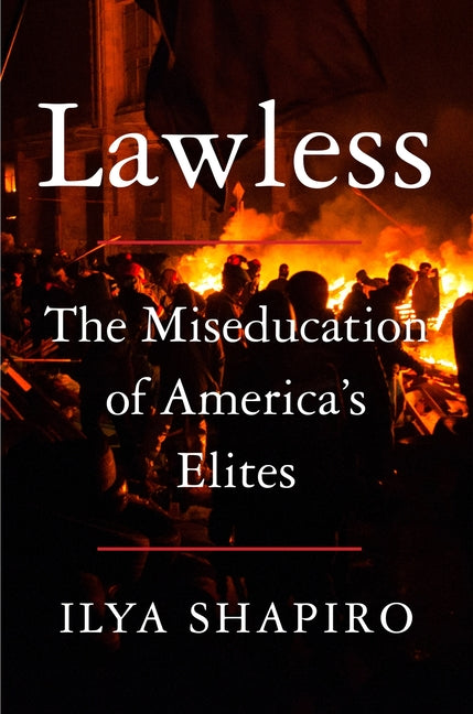 Lawless: The Miseducation of America's Elites - Ingram