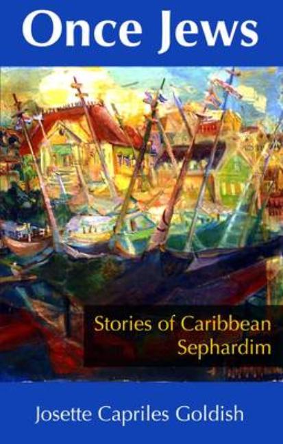 Once Jews: Stories of Caribbean Sephardim - Ingram
